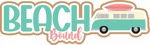 Beach Bound - Scrapbook Page Title Die Cut