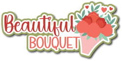 Beautiful Bouquet - Scrapbook Page Title Sticker