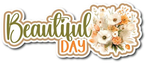 Beautiful Day - Scrapbook Page Title Die Cut