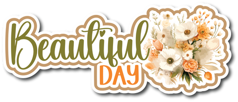 Beautiful Day - Scrapbook Page Title Sticker