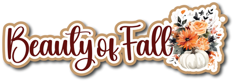 Beauty of Fall - Scrapbook Page Title Die Cut