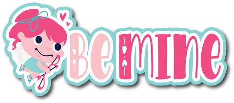 Be Mine - Scrapbook Page Title Die Cut