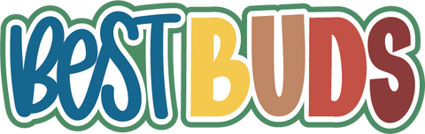 Best Buds - Scrapbook Page Title Die Cut