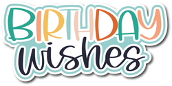 Birthday Wishes - Scrapbook Page Title Sticker