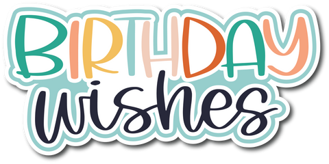 Birthday Wishes - Scrapbook Page Title Sticker