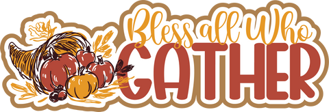 Bless All Who Gather - Scrapbook Page Title Sticker