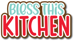Bless This Kitchen - Scrapbook Page Title Sticker