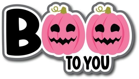 Boo to You - Scrapbook Page Title Die Cut