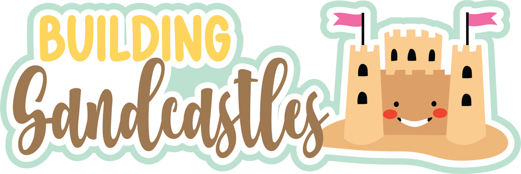 Building Sandcastles - Scrapbook Page Title Die Cut – Autumn's Crafty ...