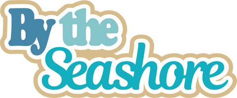 By the Seashore - Digital Cut File - SVG - INSTANT DOWNLOAD