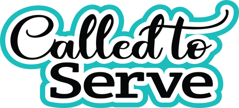 Called to Serve - Scrapbook Page Title Die Cut