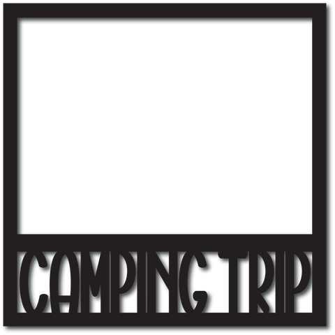 Camping Trip - Scrapbook Overlay - Digital Cut File - SVG - INSTANT DOWNLOAD