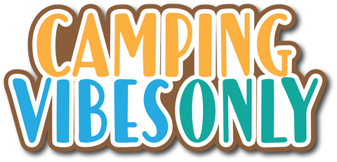 Camping Vibes Only - Scrapbook Page Title Die Cut