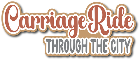 Carriage Ride Through the City - Scrapbook Page Title Die Cut