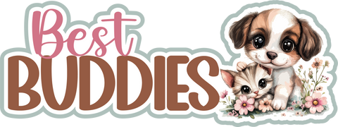 Best Buddies - Scrapbook Page Title Sticker