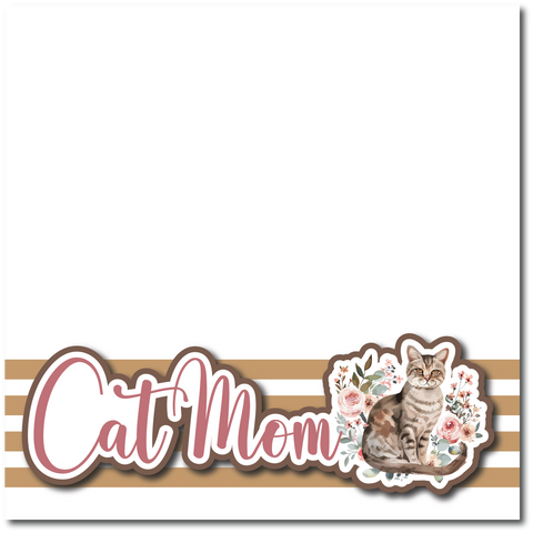 Cat Mom - Printed Premade Scrapbook Page 12x12 Layout