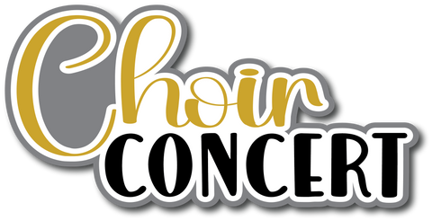 Choir Concert - Scrapbook Page Title Sticker