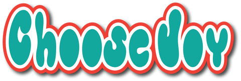 Choose Joy - Scrapbook Page Title Sticker