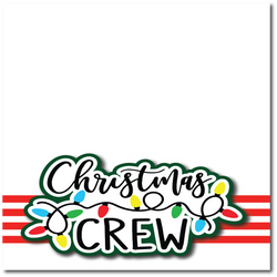 Christmas Crew - Printed Premade Scrapbook Page 12x12 Layout