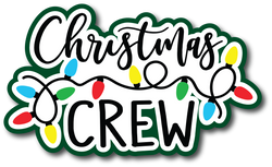 Christmas Crew - Scrapbook Page Title Die Cut