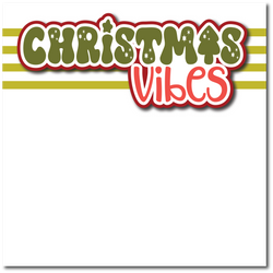 Christmas Vibes - Printed Premade Scrapbook Page 12x12 Layout