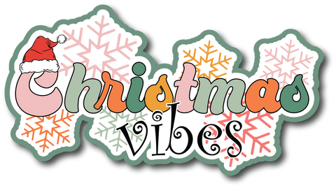 Christmas Vibes - Scrapbook Page Title Die Cut