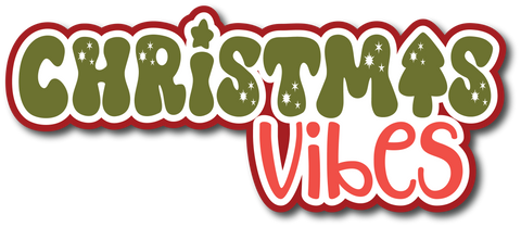 Christmas Vibes - Scrapbook Page Title Die Cut