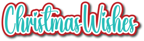 Christmas Wishes - Scrapbook Page Title Die Cut