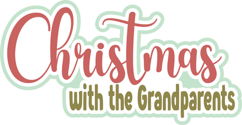 Christmas with the Grandparents - Scrapbook Page Title Die Cut