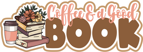 Coffee & a Good Book - Scrapbook Page Title Die Cut