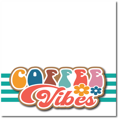Coffee Vibes - Printed Premade Scrapbook Page 12x12 Layout