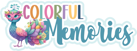 Colorful Memories - Scrapbook Page Title Die Cut