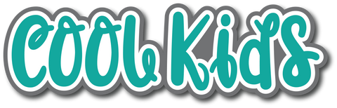 Cool Kids - Scrapbook Page Title Die Cut