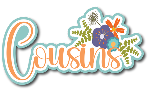 Cousins - Scrapbook Page Title Die Cut