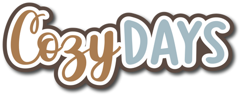 Cozy Days - Scrapbook Page Title Die Cut