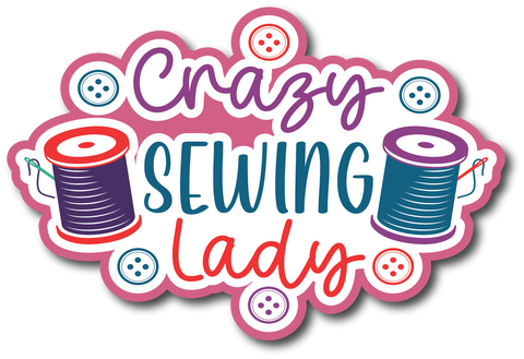 Crazy Sewing Lady - Scrapbook Page Title Sticker