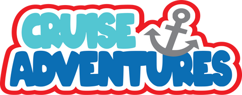 Cruise Adventures - Scrapbook Page Title Die Cut