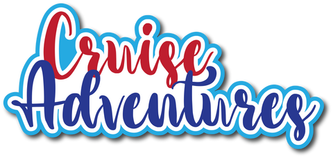 Cruise Adventures - Scrapbook Page Title Die Cut