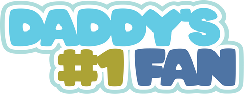 Daddy's #1 Fan - Scrapbook Page Title Die Cut