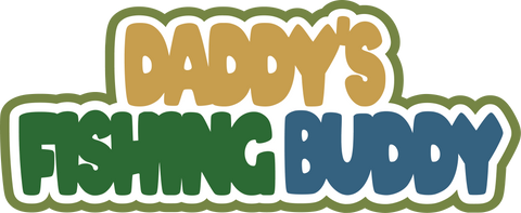 Daddy's Fishing Buddy - Scrapbook Page Title Sticker