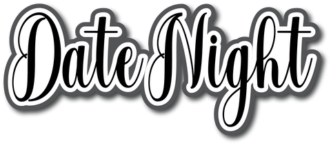 Date Night - Scrapbook Page Title Die Cut