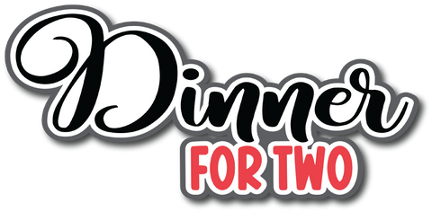 Dinner for Two - Scrapbook Page Title Sticker