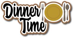 Dinner Time - Scrapbook Page Title Sticker
