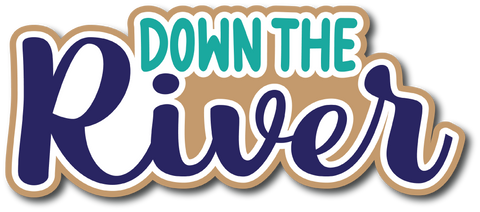 Down the River - Scrapbook Page Title Die Cut