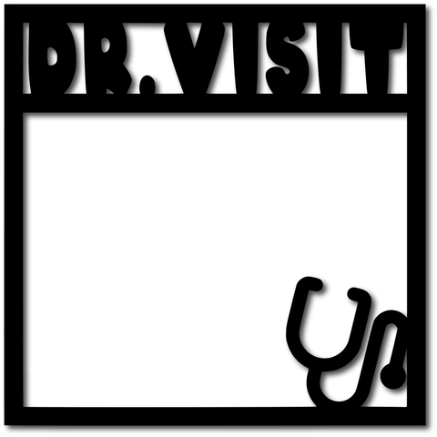 Dr Visit - Scrapbook Overlay - Digital Cut File - SVG - INSTANT DOWNLOAD