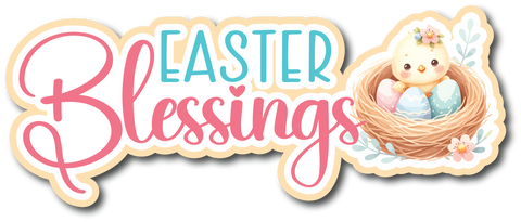 Easter Blessings - Scrapbook Page Title Die Cut