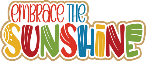 Embrace the Sunshine - Scrapbook Page Title Die Cut