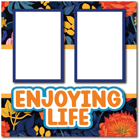 Enjoying Life - Printed Premade Scrapbook Page 12x12 Layout