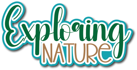 Exploring Nature - Scrapbook Page Title Die Cut