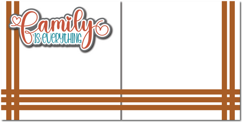 Family is Everything - Printed Premade Scrapbook (2) Page 12x12 Layout